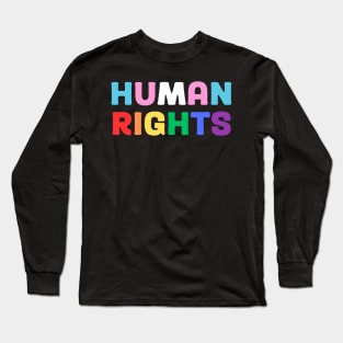 Human rights Long Sleeve T-Shirt